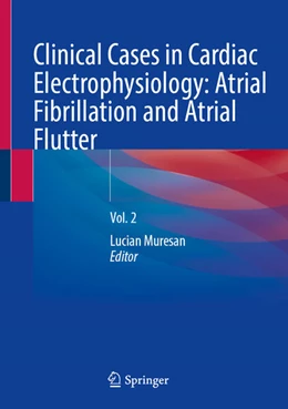 Abbildung von Muresan | Clinical Cases in Cardiac Electrophysiology: Atrial Fibrillation and Atrial Flutter | 1. Auflage | 2023 | beck-shop.de