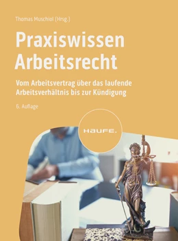Abbildung von Muschiol (Hrsg.) | Praxiswissen Arbeitsrecht | 6. Auflage | 2024 | beck-shop.de