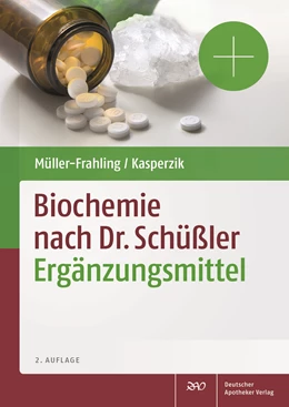 Abbildung von Kasperzik / Müller-Frahling | Biochemie nach Dr. Schüßler Ergänzungsmittel | 2. Auflage | 2017 | beck-shop.de