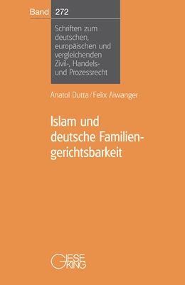 Abbildung von Dutta / Aiwanger | Islam und deutsche Familiengerichtsbarkeit | 1. Auflage | 2023 | 272 | beck-shop.de