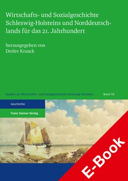 Abbildung von Kraack | Wirtschafts- und Sozialgeschichte Schleswig-Holsteins und Norddeutschlands für das 21. Jahrhundert | 1. Auflage | 2020 | beck-shop.de