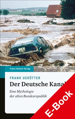 Abbildung von Uekötter | Der Deutsche Kanal | 1. Auflage | 2020 | beck-shop.de
