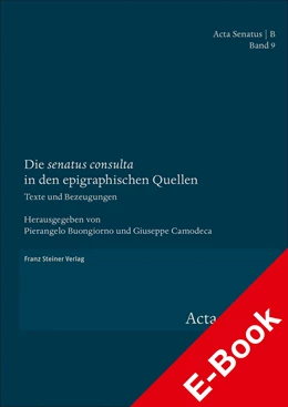 Abbildung von Buongiorno / Camodeca | Die 'senatus consulta' in den epigraphischen Quellen | 1. Auflage | 2021 | beck-shop.de