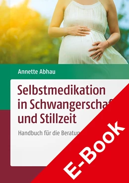 Abbildung von Abhau | Selbstmedikation in Schwangerschaft und Stillzeit | 1. Auflage | 2021 | beck-shop.de
