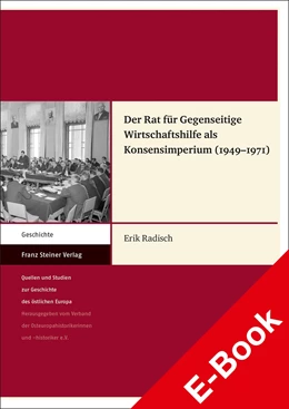 Abbildung von Radisch | Der Rat für Gegenseitige Wirtschaftshilfe als Konsensimperium (1949-1971) | 1. Auflage | 2022 | beck-shop.de