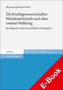 Abbildung von Haaf | Die Kreditgenossenschaften Westdeutschlands nach dem zweiten Weltkrieg | 1. Auflage | 2022 | beck-shop.de