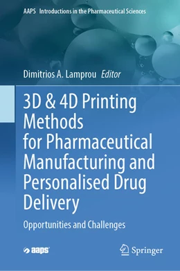 Abbildung von Lamprou | 3D & 4D Printing Methods for Pharmaceutical Manufacturing and Personalised Drug Delivery | 1. Auflage | 2023 | beck-shop.de