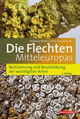 Abbildung von Wirth / Kirschbaum | Die Flechten Mitteleuropas | 3. Auflage | 2023 | beck-shop.de