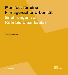 Abbildung von Schmitz | Manifest für eine klimagerechte Urbanität | 1. Auflage | 2023 | beck-shop.de