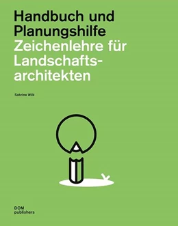 Abbildung von Wilk | Zeichenlehre für Landschaftsarchitekten | 2. Auflage | 2023 | beck-shop.de