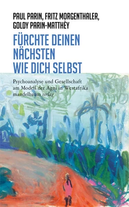 Abbildung von Parin / Morgenthaler | Fürchte Deinen Nächsten wie Dich selbst | 1. Auflage | 2023 | beck-shop.de