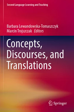 Abbildung von Lewandowska-Tomaszczyk / Trojszczak | Concepts, Discourses, and Translations | 1. Auflage | 2023 | beck-shop.de