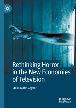 Abbildung von Gaynor | Rethinking Horror in the New Economies of Television | 1. Auflage | 2023 | beck-shop.de
