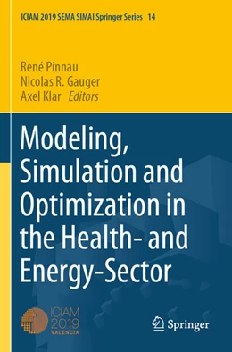 Abbildung von Pinnau / Gauger | Modeling, Simulation and Optimization in the Health- and Energy-Sector | 1. Auflage | 2023 | beck-shop.de
