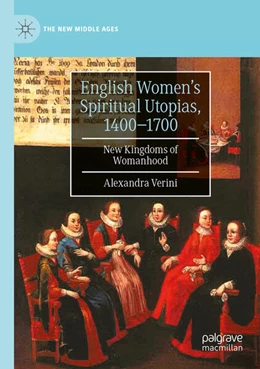 Abbildung von Verini | English Women’s Spiritual Utopias, 1400-1700 | 1. Auflage | 2023 | beck-shop.de