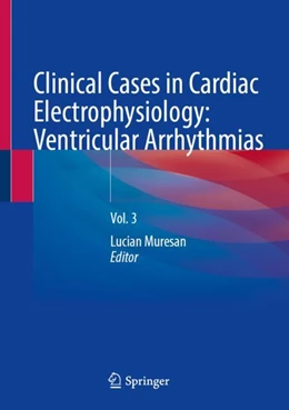 Abbildung von Muresan | Clinical Cases in Cardiac Electrophysiology: Ventricular Arrhythmias | 1. Auflage | 2023 | beck-shop.de