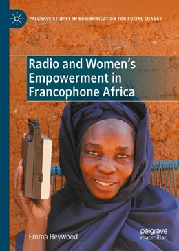 Abbildung von Heywood | Radio and Women's Empowerment in Francophone West Africa | 1. Auflage | 2023 | beck-shop.de