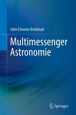 Abbildung von Beckman | Multimessenger Astronomie | 1. Auflage | 2024 | beck-shop.de