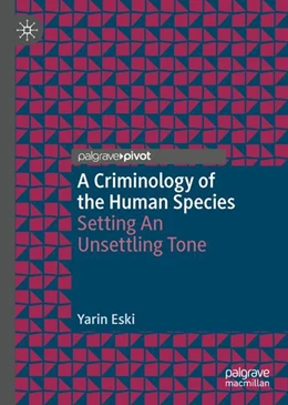 Abbildung von Eski | A Criminology of the Human Species | 1. Auflage | 2023 | beck-shop.de