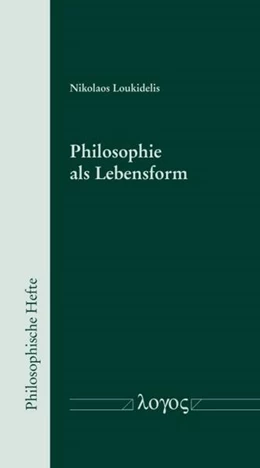 Abbildung von Loukidelis | Philosophie als Lebensform | 1. Auflage | 2023 | 17 | beck-shop.de