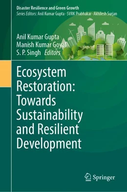 Abbildung von Gupta / Goyal | Ecosystem Restoration: Towards Sustainability and Resilient Development | 1. Auflage | 2023 | beck-shop.de
