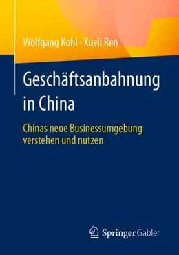 Abbildung von Kohl / Ren | Geschäftsanbahnung in China | 1. Auflage | 2024 | beck-shop.de