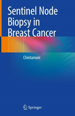 Abbildung von Chintamani | Sentinel Node Biopsy in Breast Cancer | 1. Auflage | 2023 | beck-shop.de