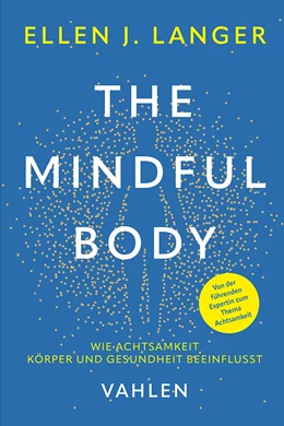 Abbildung von Langer | The Mindful Body | 1. Auflage | 2024 | beck-shop.de