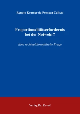 Abbildung von Kramer da Fonseca Calixto | Proportionalitätserfordernis bei der Notwehr? | 1. Auflage | 2023 | 412 | beck-shop.de