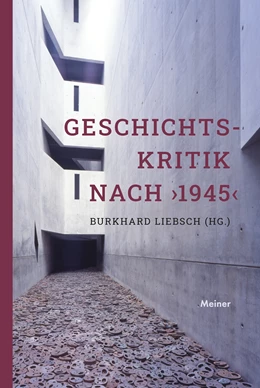 Abbildung von Liebsch | Geschichtskritik nach ›1945‹ | 1. Auflage | 2023 | beck-shop.de