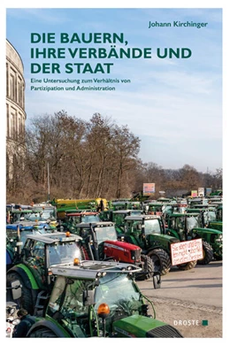 Abbildung von Kirchinger | Die Bauern, ihre Verbände und der Staat | 1. Auflage | 2023 | beck-shop.de