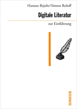 Abbildung von Bajohr / Roloff | Digitale Literatur zur Einführung | 1. Auflage | 2024 | beck-shop.de