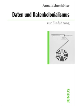 Abbildung von Echterhölter | Daten und Datenkolonialismus zur Einführung | 1. Auflage | 2024 | beck-shop.de