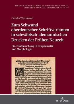 Abbildung von Wiedmann | Zum Schwund oberdeutscher Schriftvarianten in schwäbisch-alemannischen Drucken der Frühen Neuzeit | 1. Auflage | 2023 | beck-shop.de
