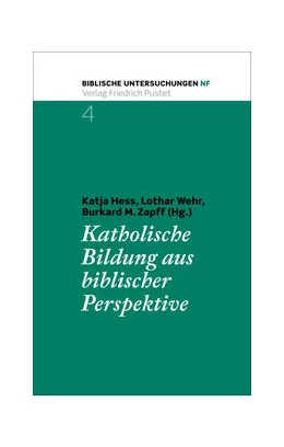 Abbildung von Hess / Wehr | Katholische Bildung aus biblischer Perspektive | 1. Auflage | 2024 | 4 | beck-shop.de