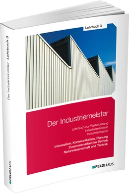 Abbildung von Schmidt-Wessel / Wessel | Der Industriemeister / Lehrbuch 3 | 22. Auflage | 2023 | beck-shop.de