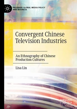 Abbildung von Lin | Convergent Chinese Television Industries | 1. Auflage | 2023 | beck-shop.de