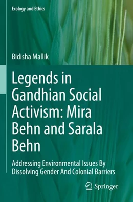 Abbildung von Mallik | Legends in Gandhian Social Activism: Mira Behn and Sarala Behn | 1. Auflage | 2023 | beck-shop.de