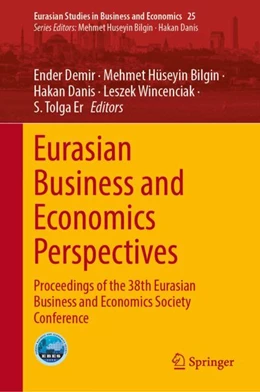 Abbildung von Demir / Bilgin | Eurasian Business and Economics Perspectives | 1. Auflage | 2023 | 25 | beck-shop.de