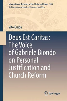 Abbildung von Guida | Deus Est Caritas: The Voice of Gabriele Biondo on Personal Justification and Church Reform | 1. Auflage | 2023 | 245 | beck-shop.de