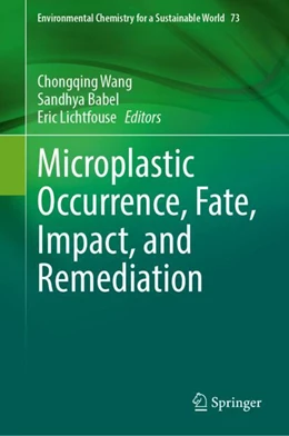 Abbildung von Wang / Babel | Microplastic Occurrence, Fate, Impact, and Remediation | 1. Auflage | 2023 | 73 | beck-shop.de