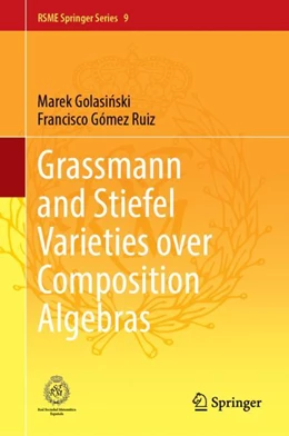 Abbildung von Golasinski / Gómez Ruiz | Grassmann and Stiefel Varieties over Composition Algebras | 1. Auflage | 2023 | 9 | beck-shop.de