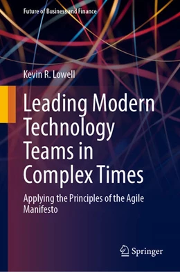 Abbildung von Lowell | Leading Modern Technology Teams in Complex Times | 1. Auflage | 2023 | beck-shop.de