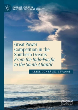 Abbildung von González Levaggi | Great Power Competition in the Southern Oceans | 1. Auflage | 2023 | beck-shop.de