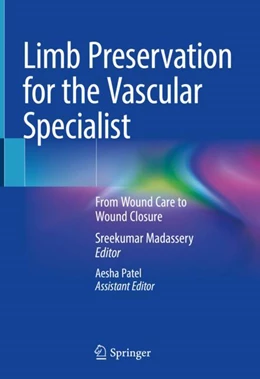 Abbildung von Madassery / Patel | Limb Preservation for the Vascular Specialist | 1. Auflage | 2023 | beck-shop.de