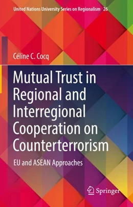 Abbildung von Cocq | Mutual Trust in Regional and Interregional Cooperation on Counterterrorism | 1. Auflage | 2024 | 26 | beck-shop.de
