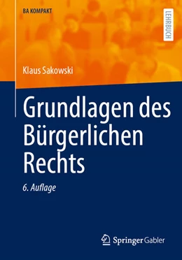 Abbildung von Sakowski | Grundlagen des Bürgerlichen Rechts | 6. Auflage | 2023 | beck-shop.de