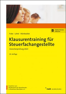 Abbildung von Puke / Lohel | Klausurentraining für Steuerfachangestellte - Zwischenprüfung 2023 (Online Version) | 20. Auflage | 2023 | beck-shop.de