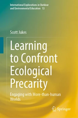 Abbildung von Jukes | Learning to Confront Ecological Precarity | 1. Auflage | 2023 | beck-shop.de