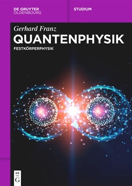 Abbildung von Franz | Quantenphysik: Festkörperphysik | 1. Auflage | 2024 | beck-shop.de